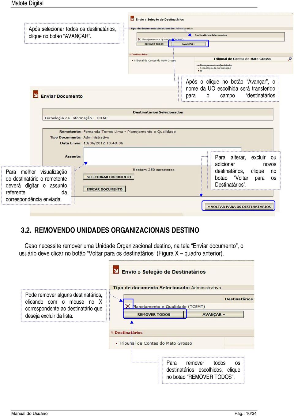 Para alterar, excluir ou adicionar novos destinatários, clique no botão Voltar para os Destinatários. 3.2.