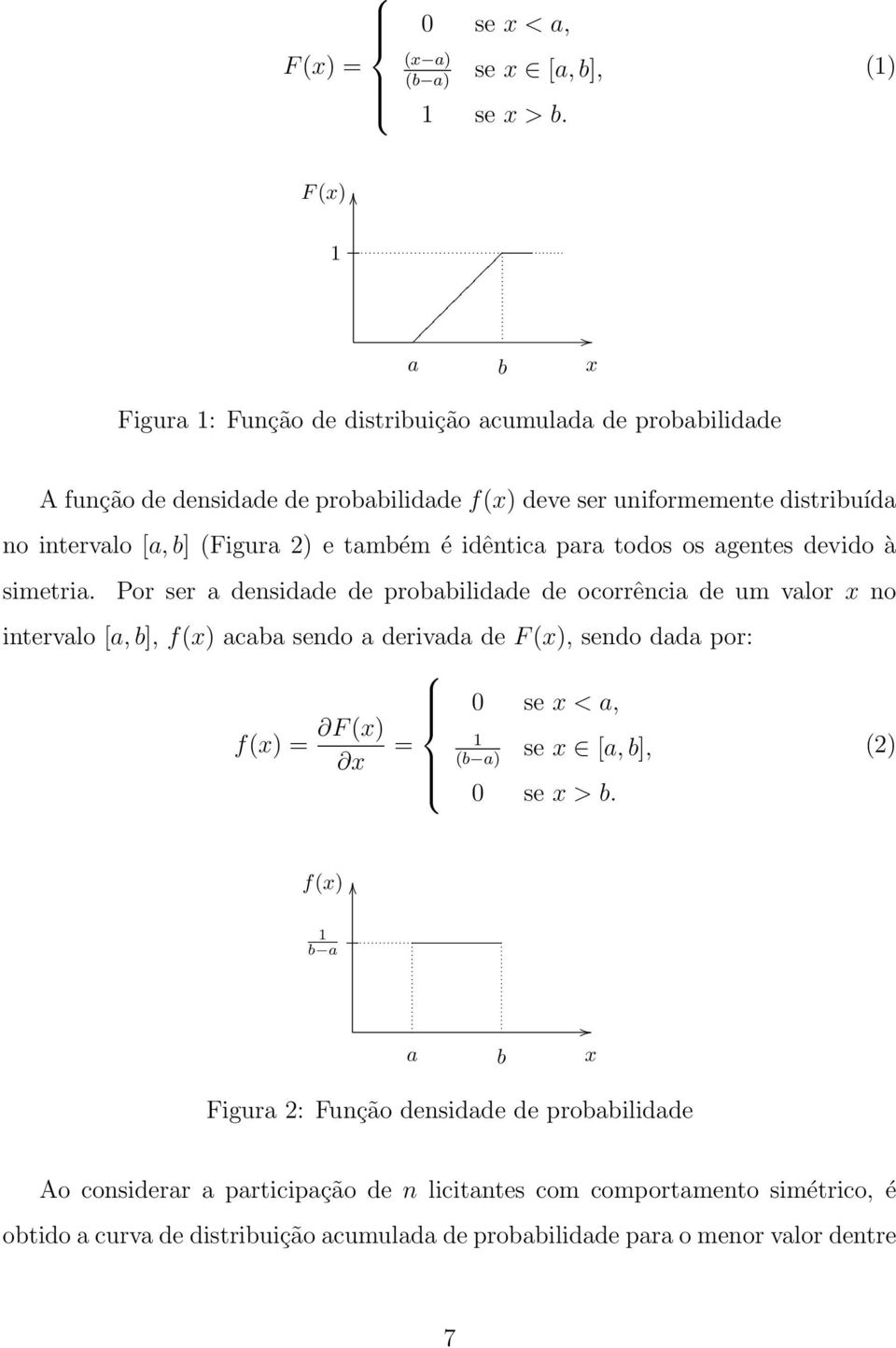 2) e tamém é idêtica para todos os agetes devido à simetria.