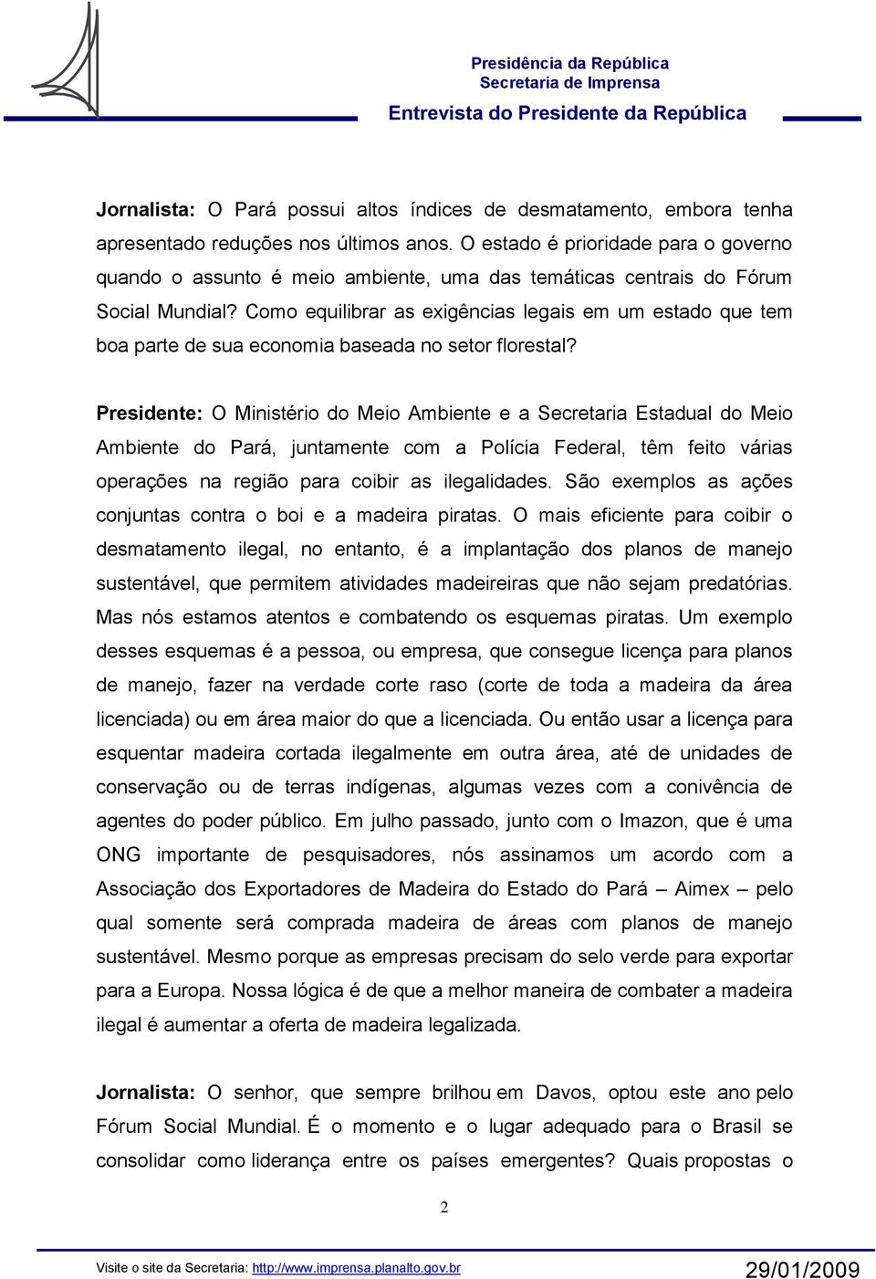 Como equilibrar as exigências legais em um estado que tem boa parte de sua economia baseada no setor florestal?