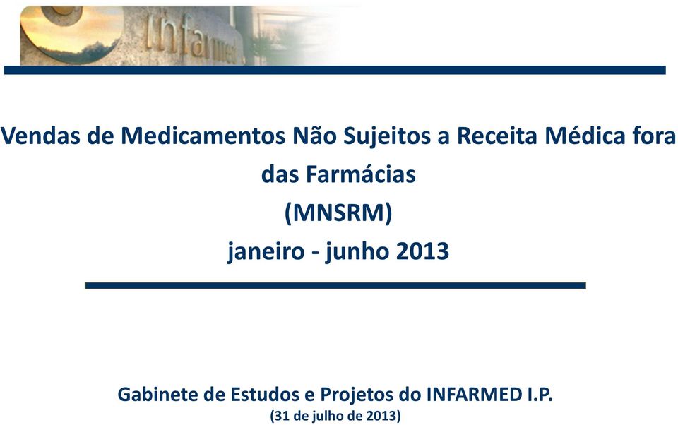 janeiro - junho 2013 Gabinete de Estudos e