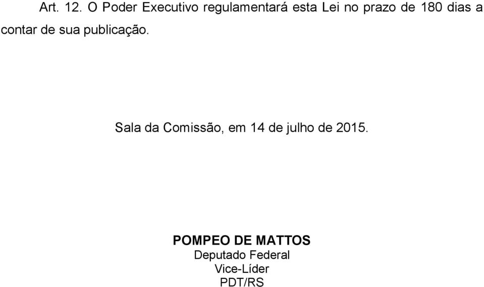 prazo de 180 dias a contar de sua publicação.