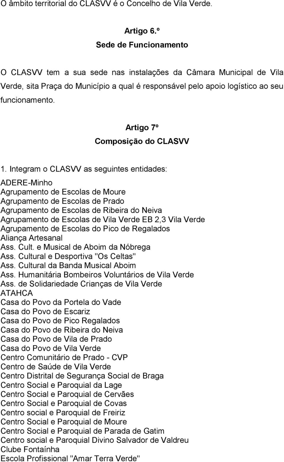 Artigo 7º Composição do CLASVV 1.