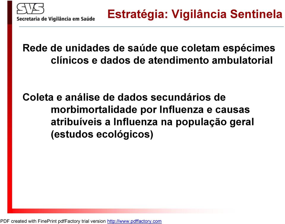 Coleta e análise de dados secundários de morbimortalidade por