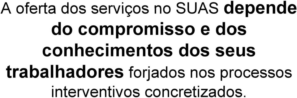 conhecimentos dos seus trabalhadores