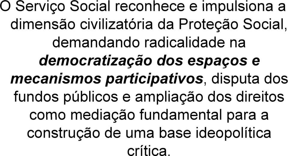 mecanismos participativos, disputa dos fundos públicos e ampliação dos