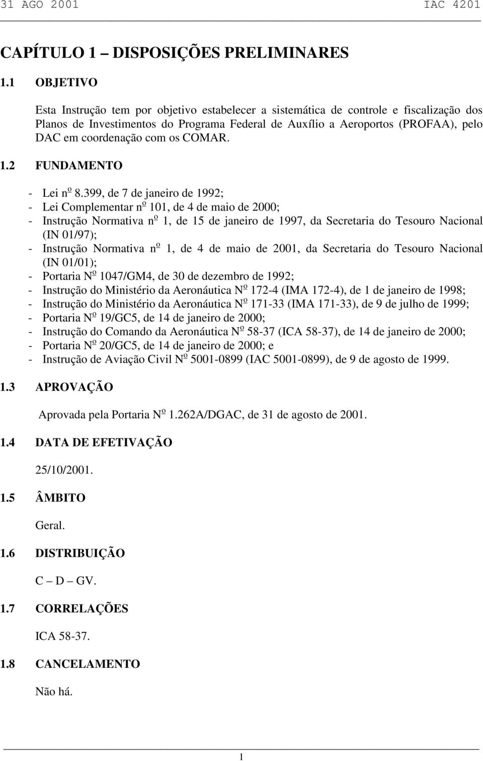 coordenação com os COMAR. 1.2 FUNDAMENTO - Lei n o 8.