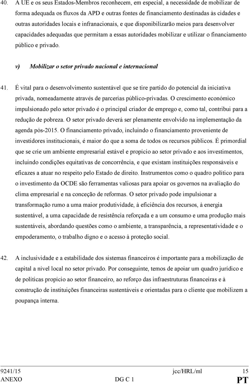 v) Mobilizar o setor privado nacional e internacional 41.