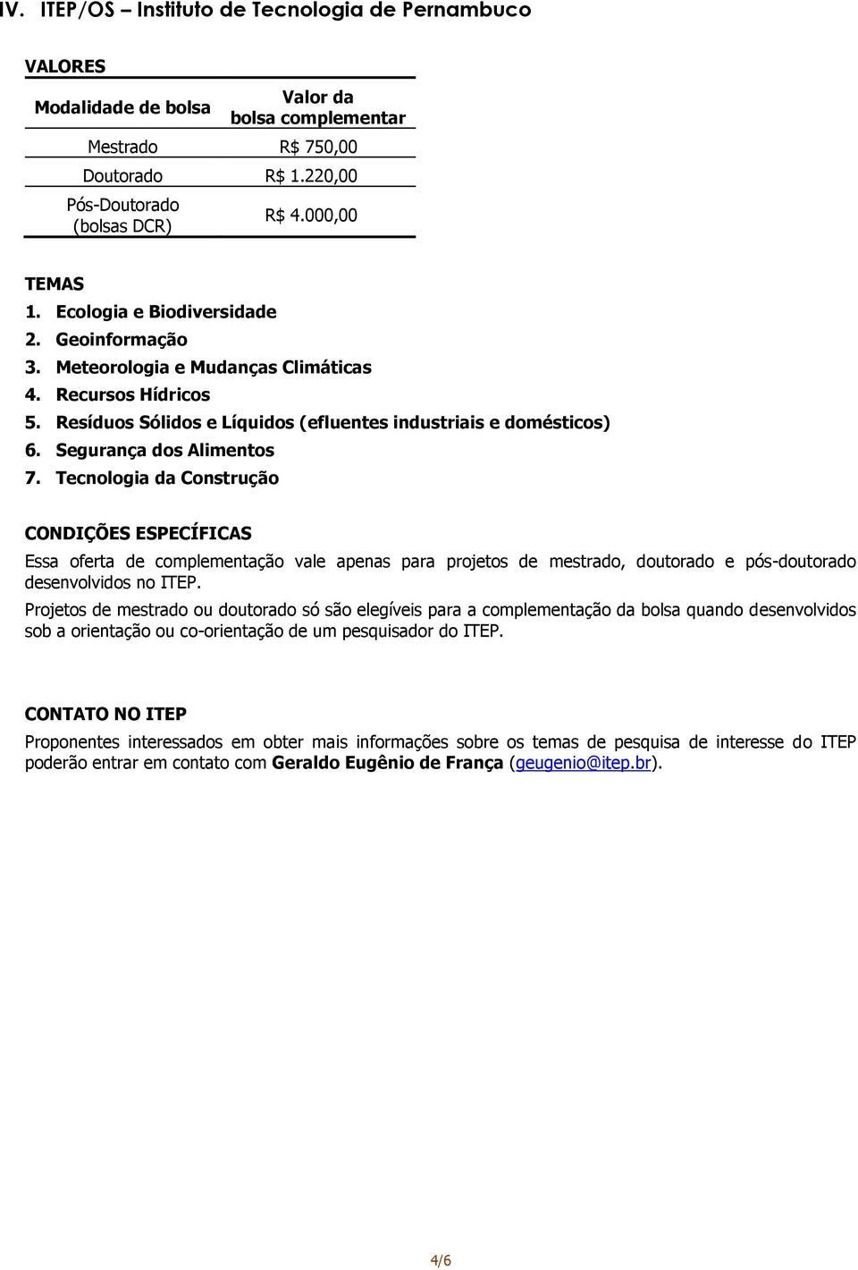 COMPLEMENTAÇÃO DO VALOR DE BOLSAS DE MESTRADO, DOUTORADO E PÓS-DOUTORADO -  PDF Free Download