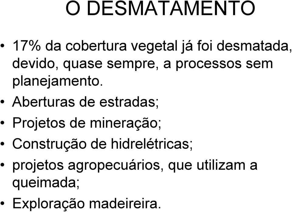 Aberturas de estradas; Projetos de mineração; Construção de