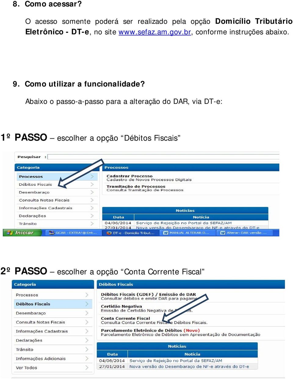 DT-e, no site www.sefaz.am.gov.br, conforme instruções abaixo. 9.