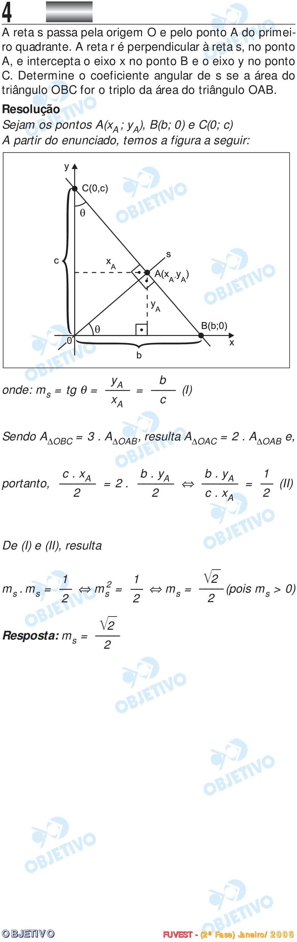 Determine o coeficiente angular de s se a área do triângulo OBC for o triplo da área do triângulo OAB.