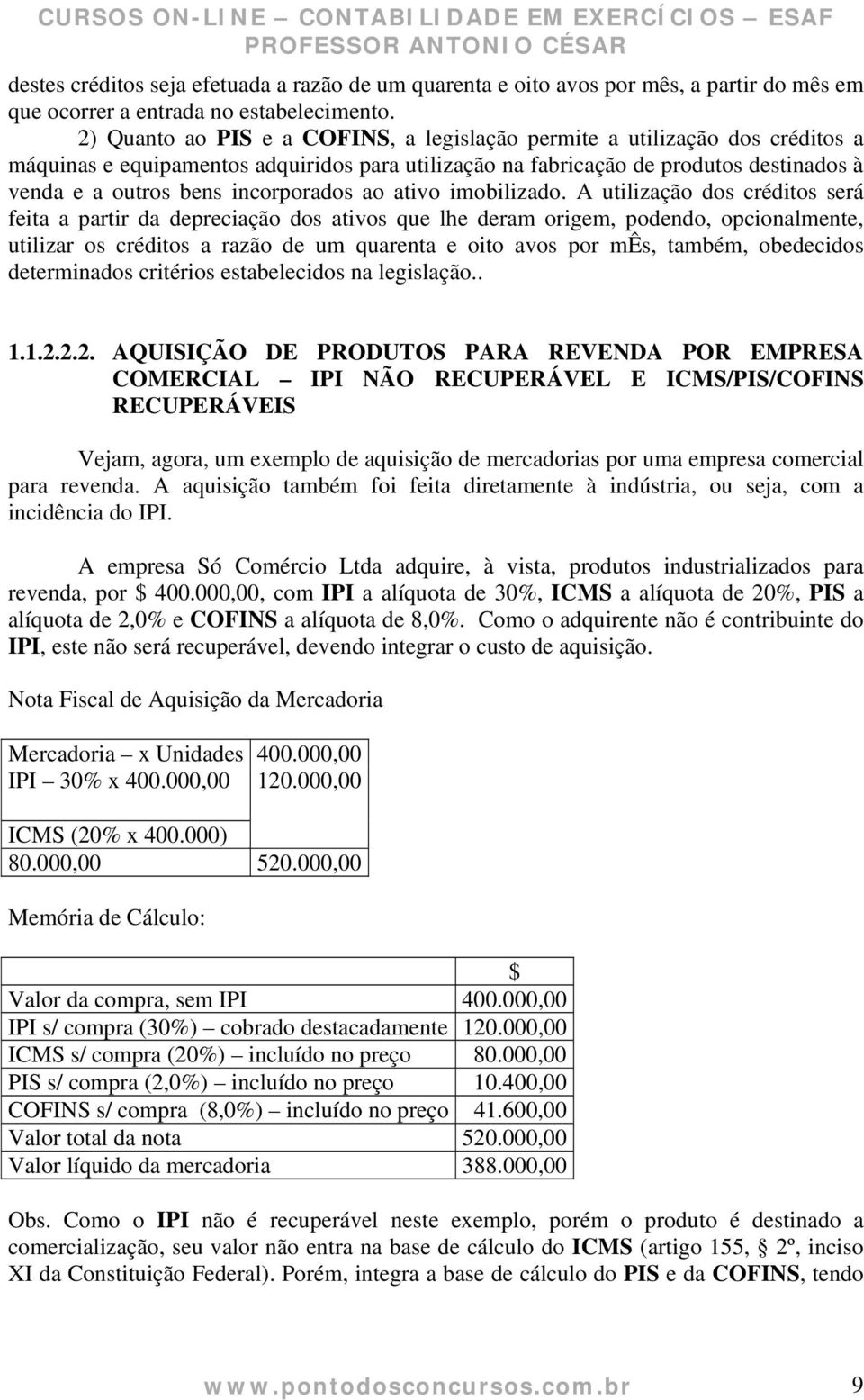 incorporados ao ativo imobilizado.