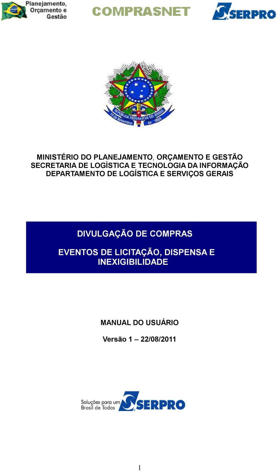 E SERVIÇOS GERAIS DIVULGAÇÃO DE COMPRAS EVENTOS DE LICITAÇÃO,