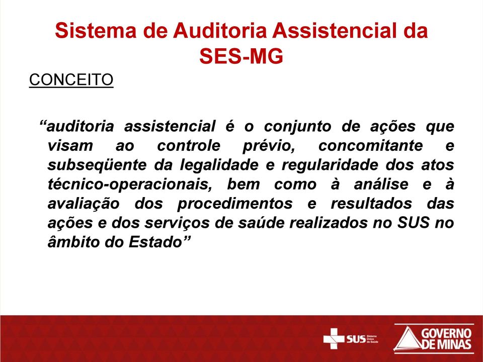 técnico-operacionais, bem como à análise e à avaliação dos procedimentos e