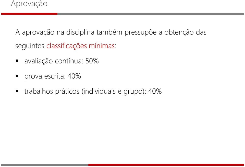 classificações mínimas: avaliação contínua: 50%