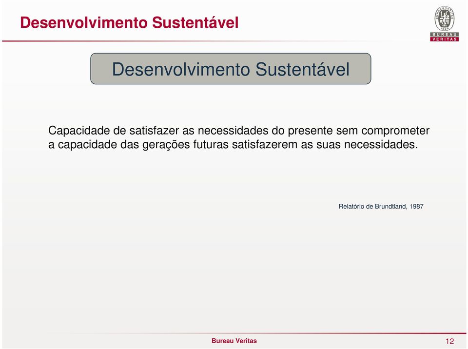 comprometer a capacidade das gerações futuras