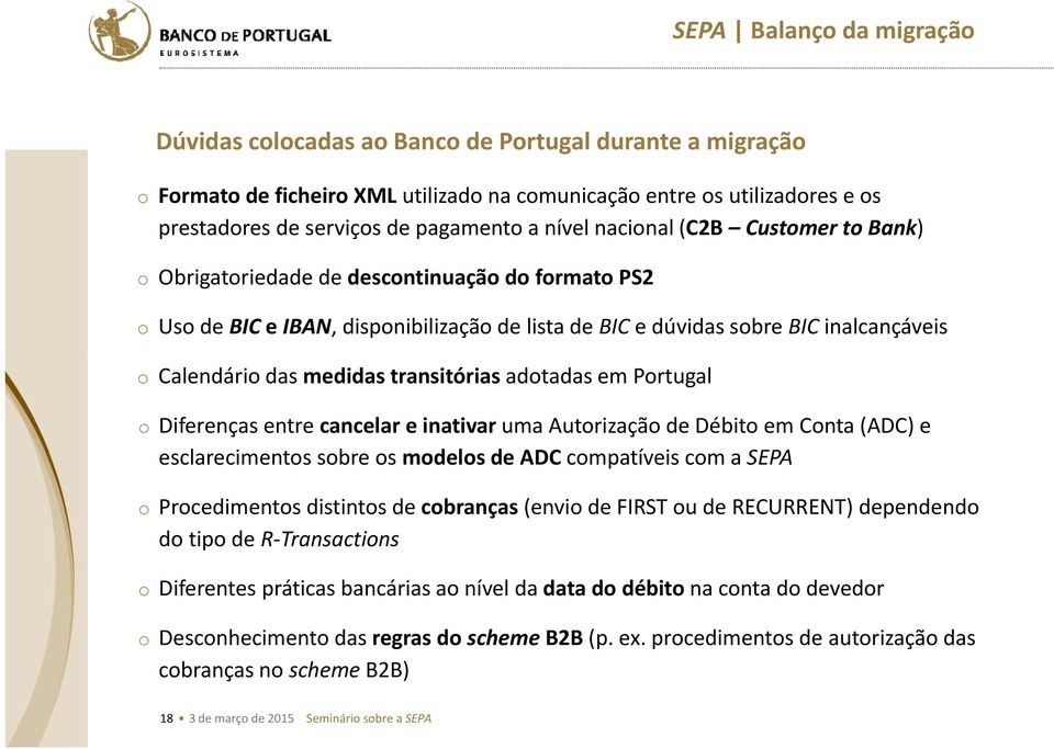 medidas transitórias adotadas em Portugal o Diferenças entre cancelar e inativar uma Autorização de Débito em Conta (ADC) e esclarecimentos sobre os modelos de ADC compatíveis com a SEPA o