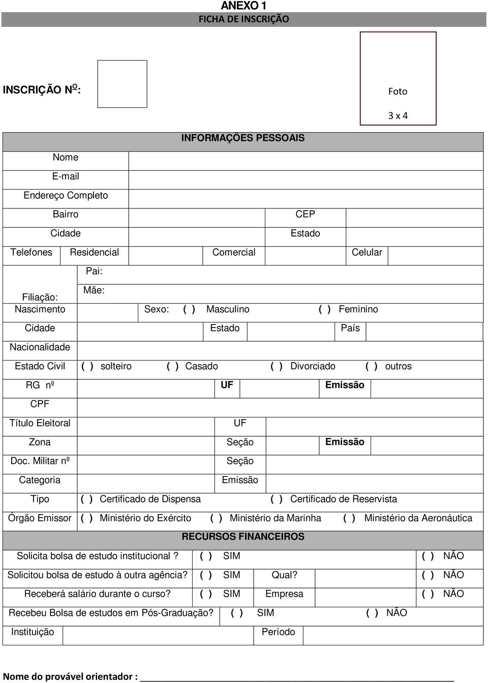 Doc. Militar nº Categoria Seção Emissão Tipo ( ) Certificado de Dispensa ( ) Certificado de Reservista Órgão Emissor ( ) Ministério do Exército ( ) Ministério da Marinha ( ) Ministério da Aeronáutica