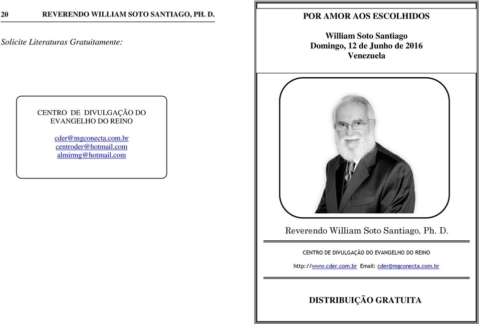 br centroder@hotmail.com almirmg@hotmail.com Reverendo William Soto Santiago, Ph. D.