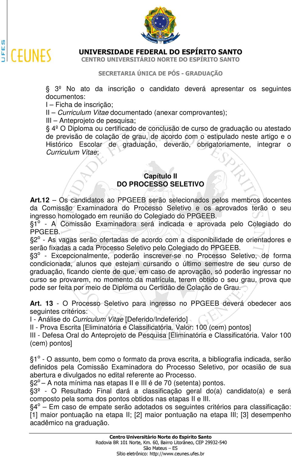 integrar o Curriculum Vitae; Capítulo II DO PROCESSO SELETIVO Art.