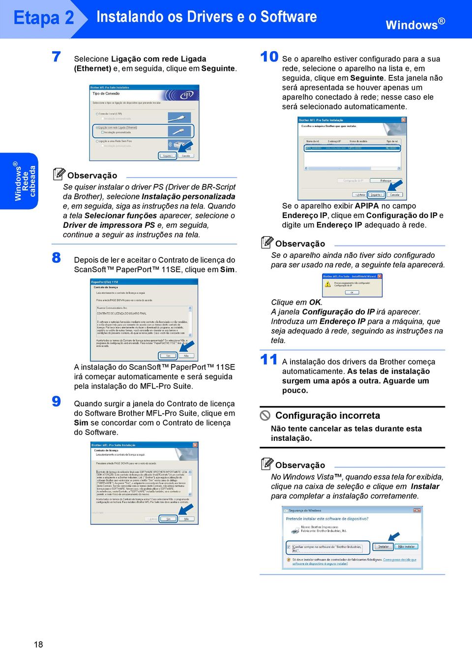 Esta janela não será apresentada se houver apenas um aparelho conectado à rede; nesse caso ele será selecionado automaticamente.