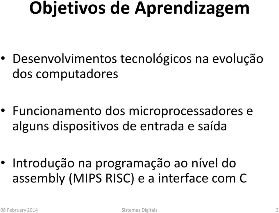 dispositivos de entrada e saída Introdução na programação ao nível do