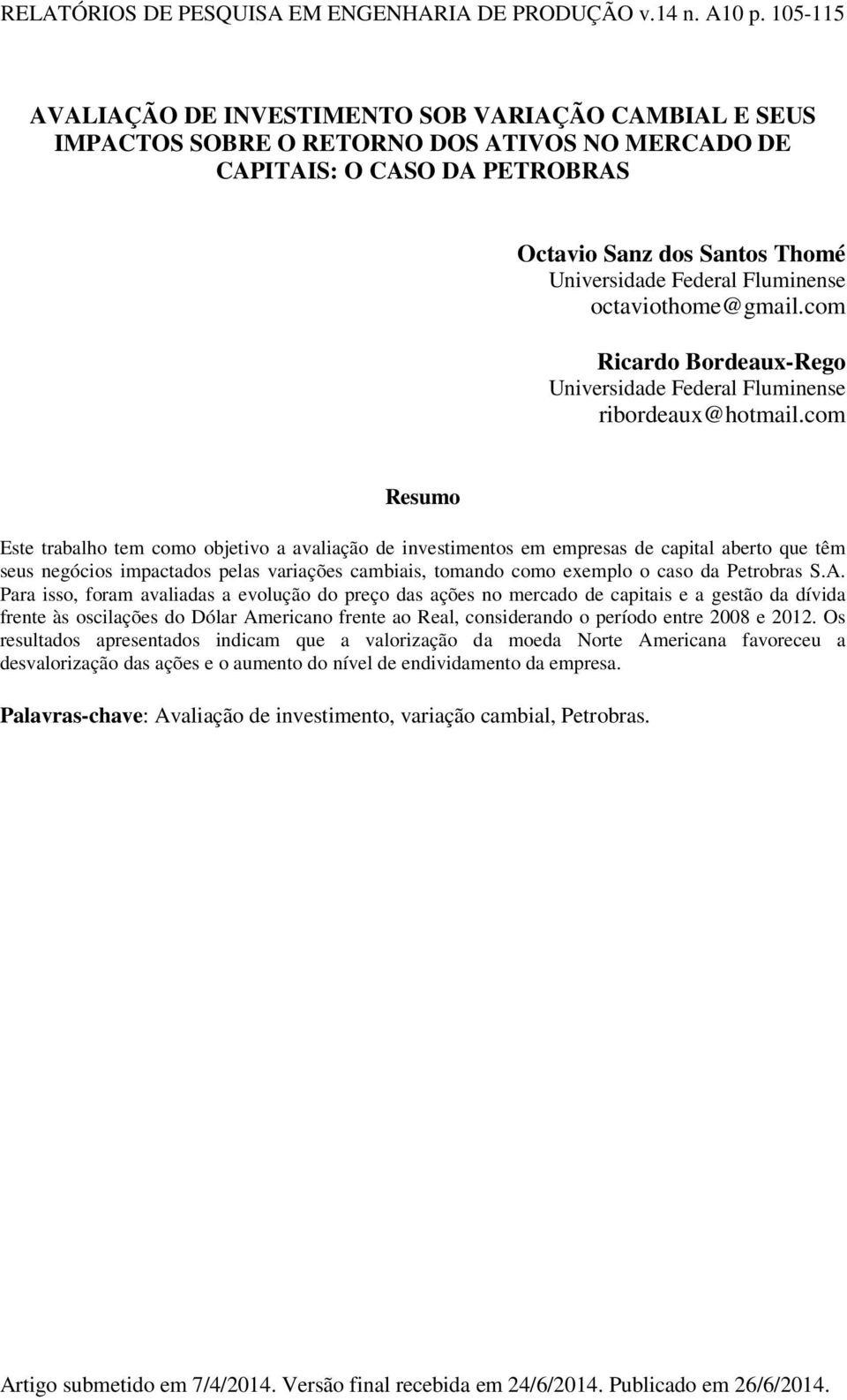 Fluminense octaviothome@gmail.com Ricardo Bordeaux-Rego Universidade Federal Fluminense ribordeaux@hotmail.