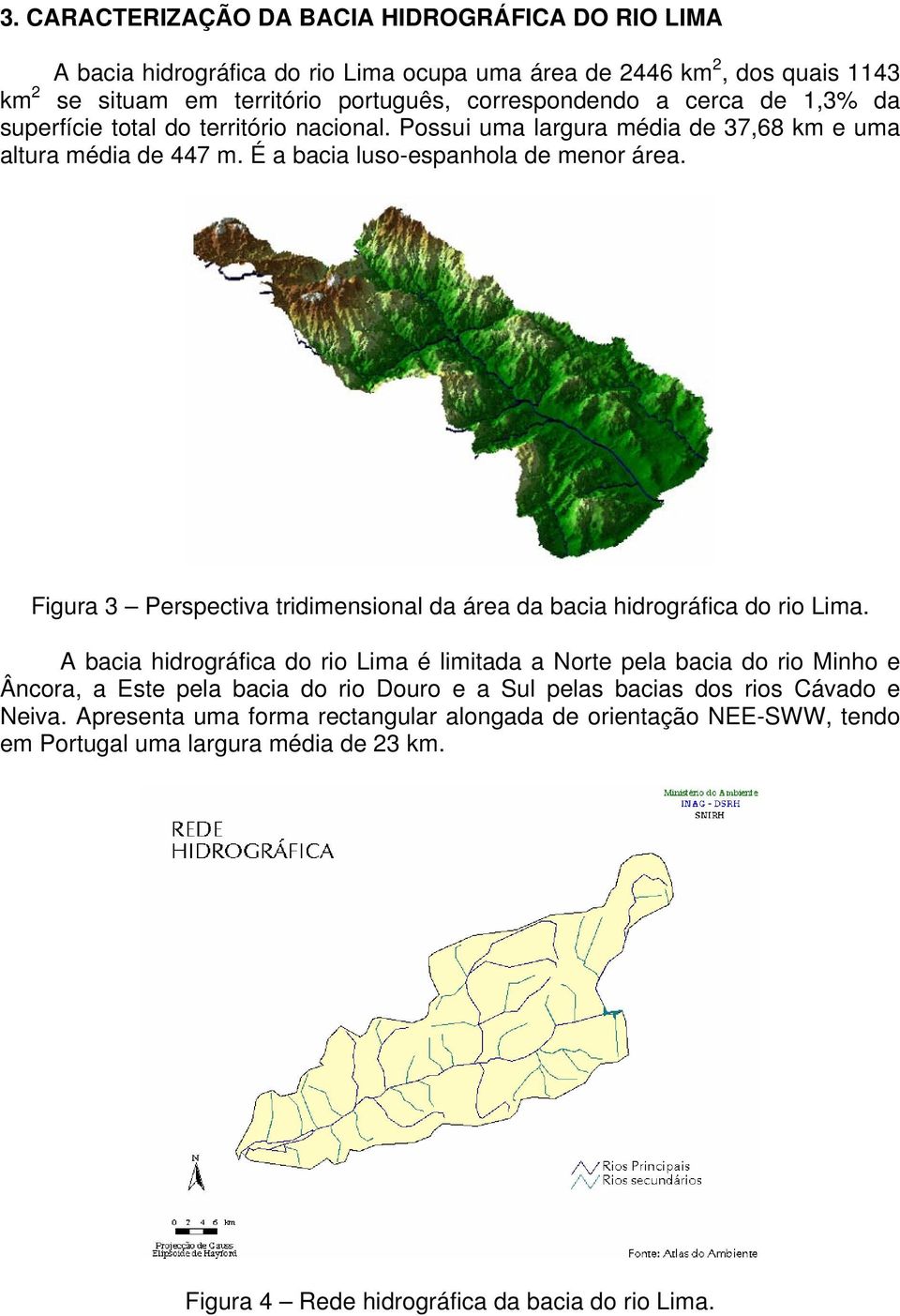 Figura 3 Perspectiva tridimensional da área da bacia hidrográfica do rio Lima.