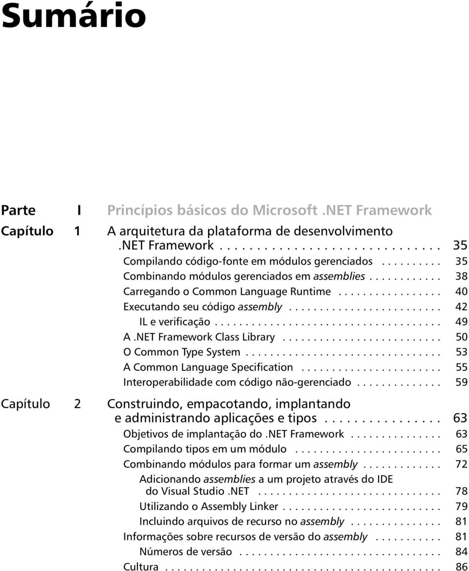 .................................... 49 A.NET Framework Class Library.......................... 50 O Common Type System................................ 53 A Common Language Specification.