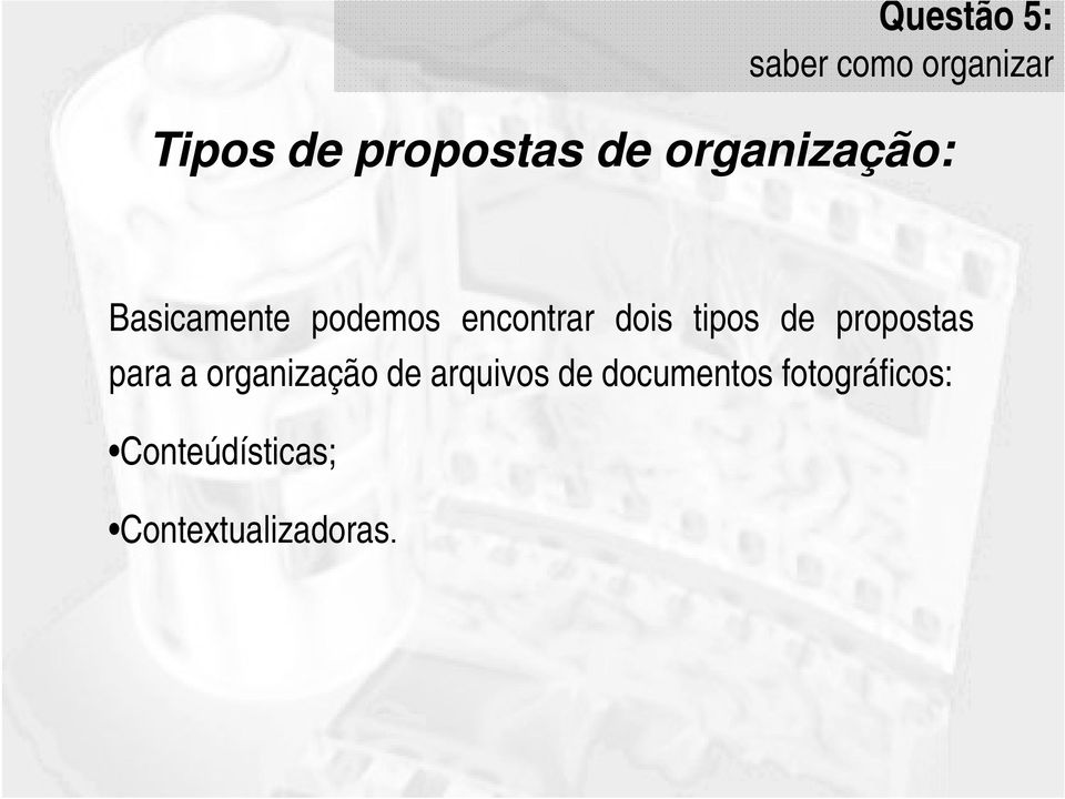 de propostas para a organização de arquivos de