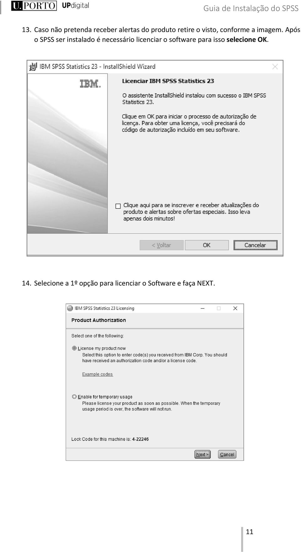 Após o SPSS ser instalado é necessário licenciar o