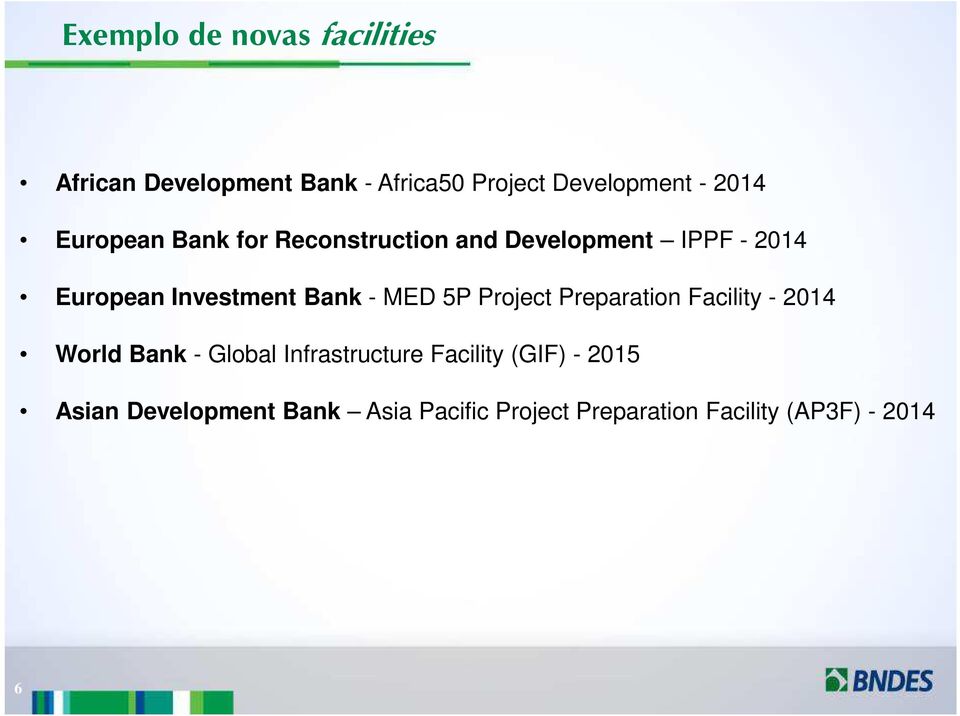 Bank - MED 5P Project Preparation Facility - 2014 World Bank - Global Infrastructure
