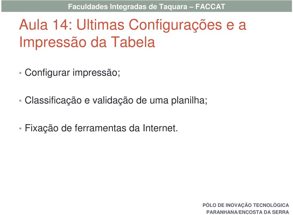 impressão; Classificação e validação