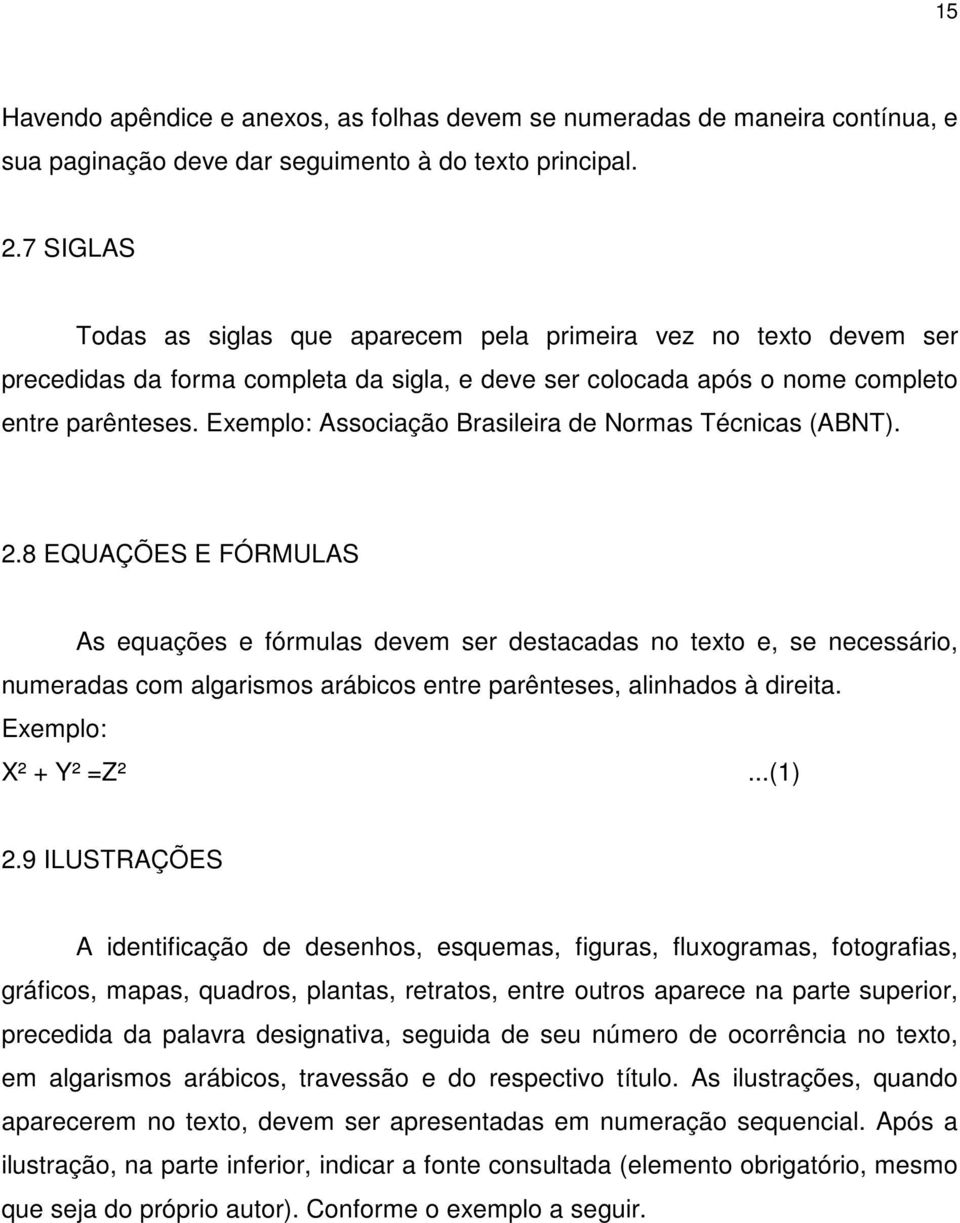 Associação Brasileira de Normas Técnicas (ABNT). 2.