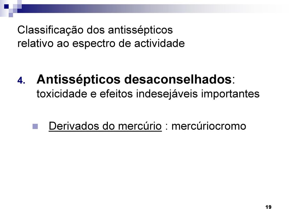 Antissépticos desaconselhados: toxicidade e