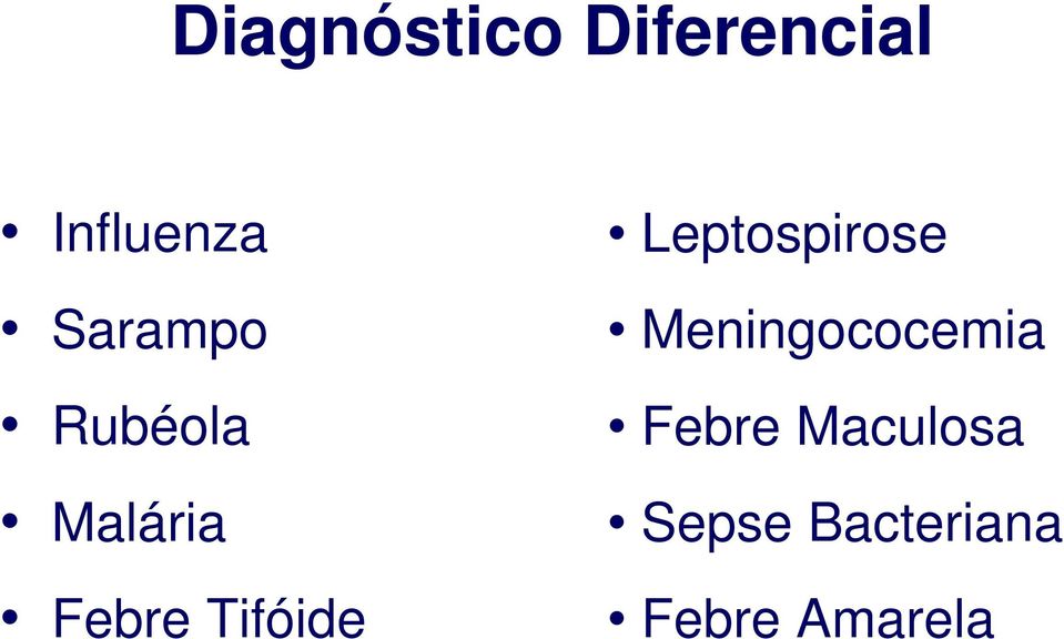 Tifóide Leptospirose Meningococemia