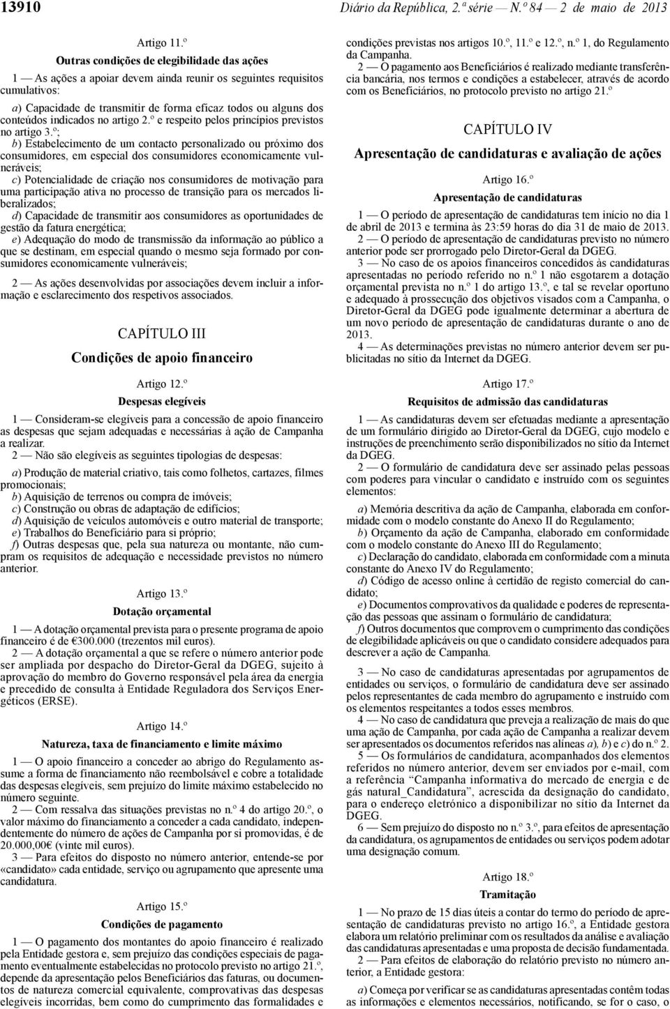 indicados no artigo 2.º e respeito pelos princípios previstos no artigo 3.