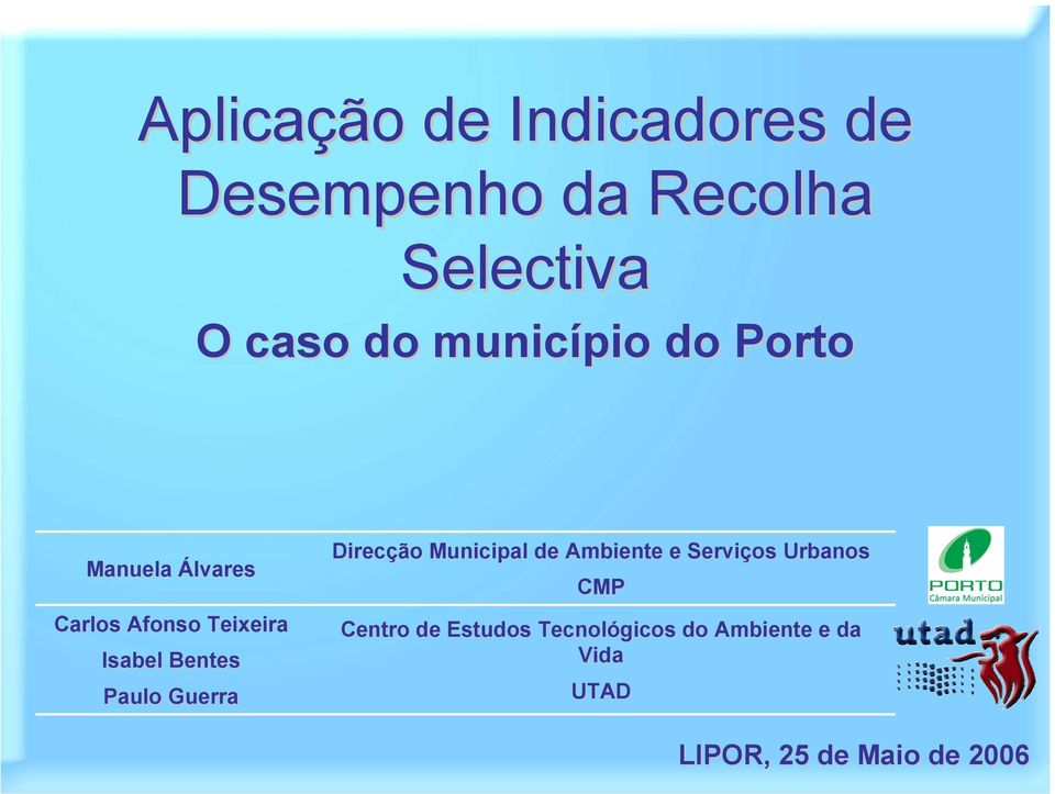 Paulo Guerra Direcção Municipal de Ambiente e Serviços Urbanos CMP