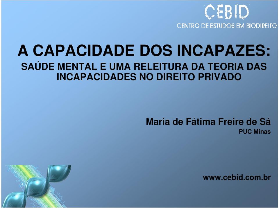 INCAPACIDADES NO DIREITO PRIVADO Maria