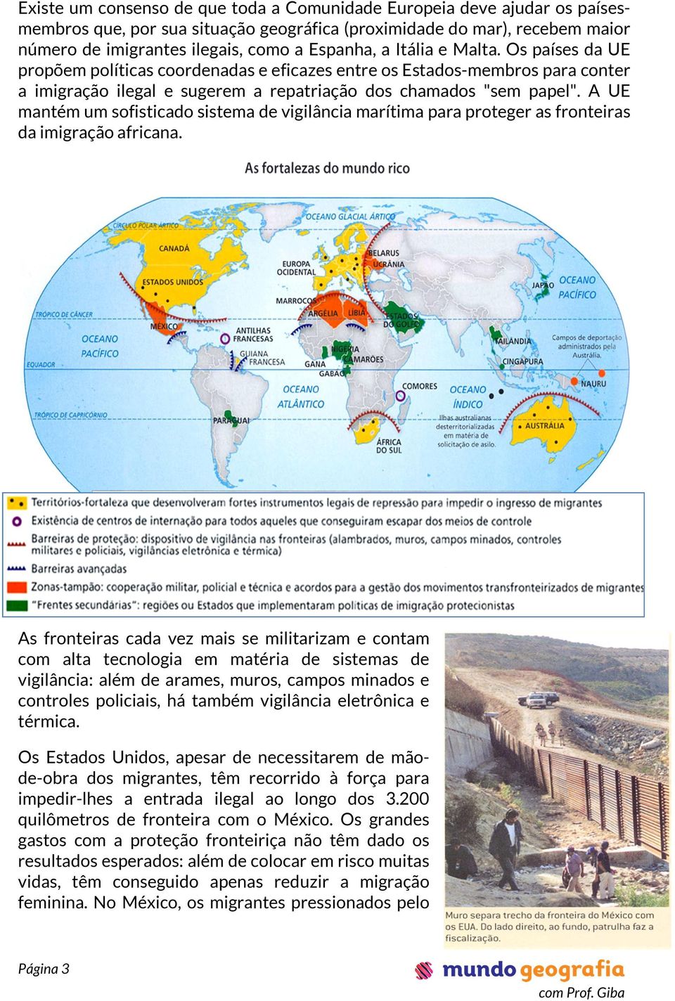 A UE mantém um sofisticado sistema de vigilância marítima para proteger as fronteiras da imigração africana.