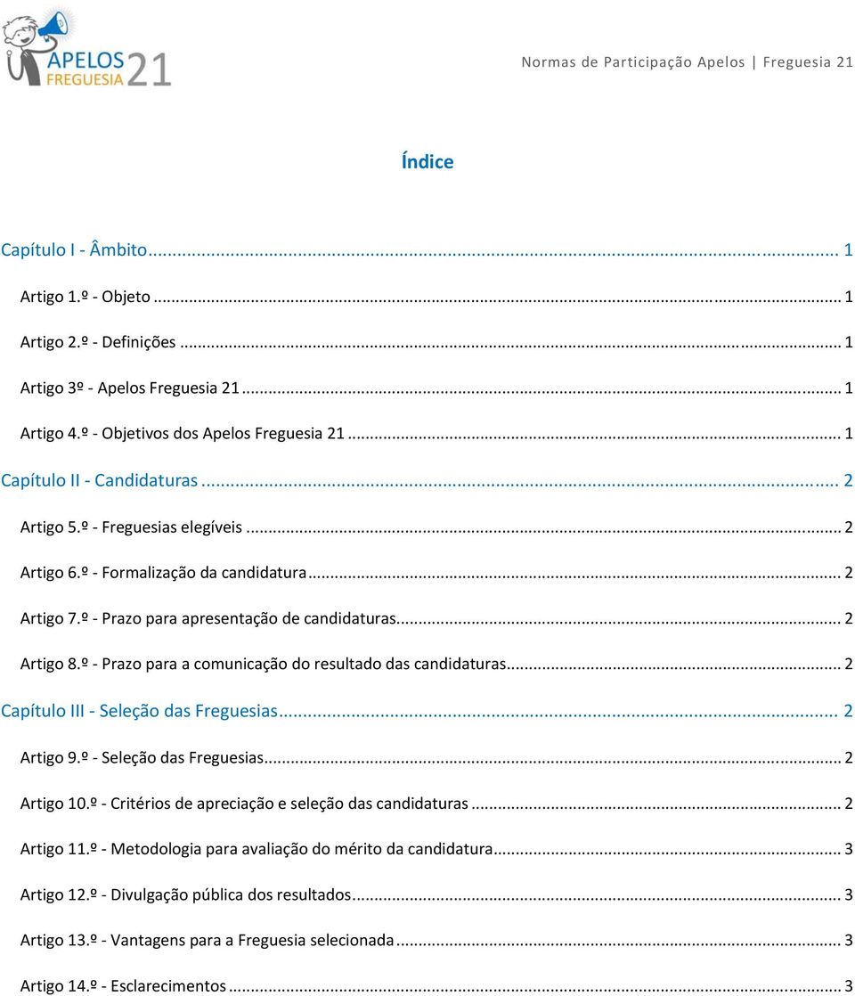 º Prazo para a comunicação do resultado das candidaturas... 2 Capítulo III Seleção das Freguesias... 2 Artigo 9.º Seleção das Freguesias... 2 Artigo 10.