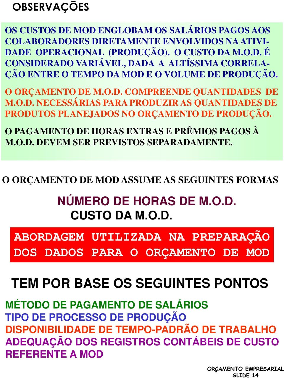 O ORÇAMENTO DE