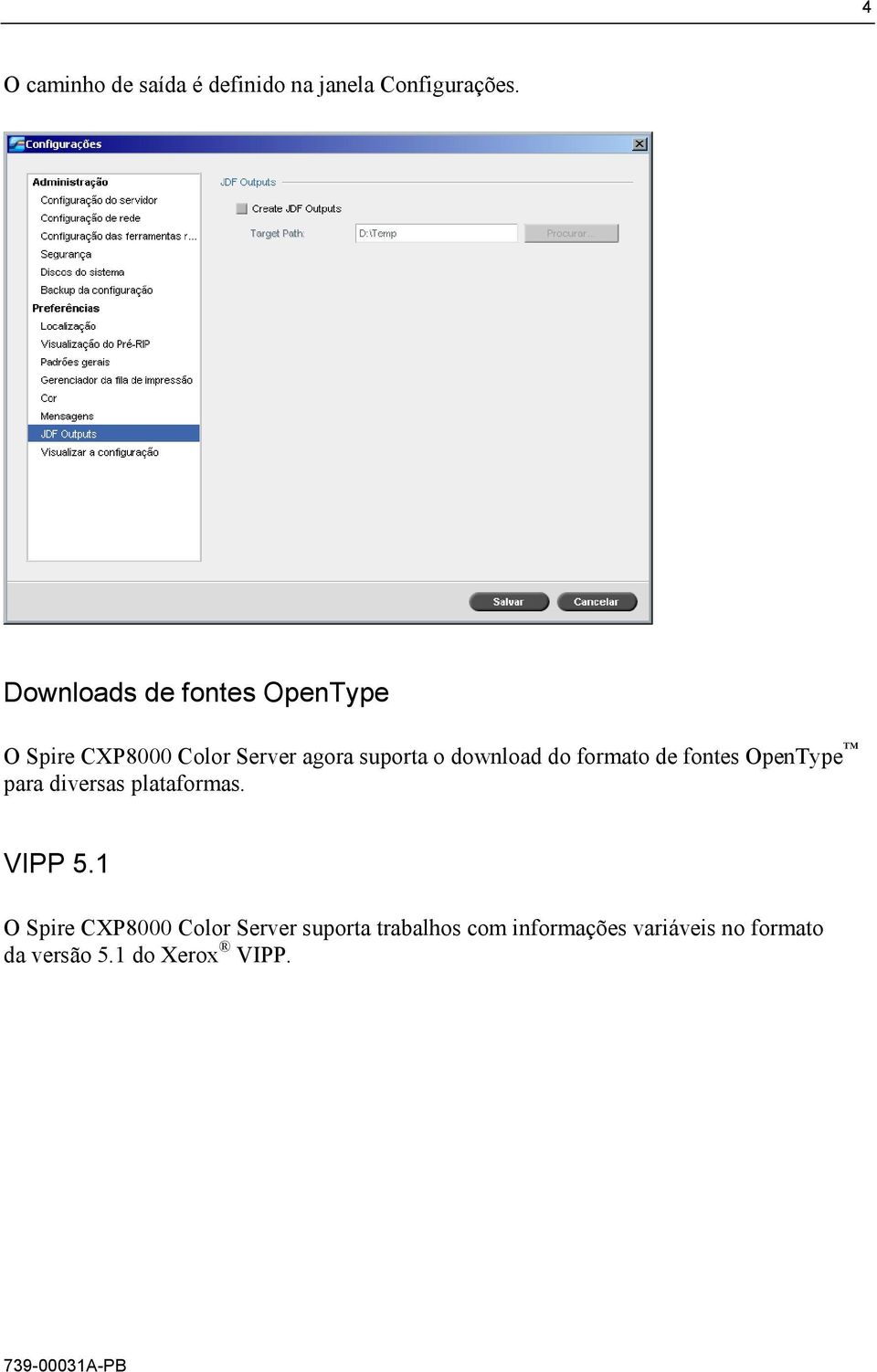 download do formato de fontes OpenType para diversas plataformas. VIPP 5.