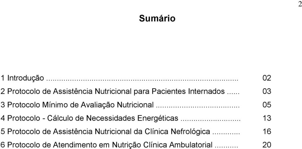 .. 03 3 Protocolo Mínimo de Avaliação Nutricional.