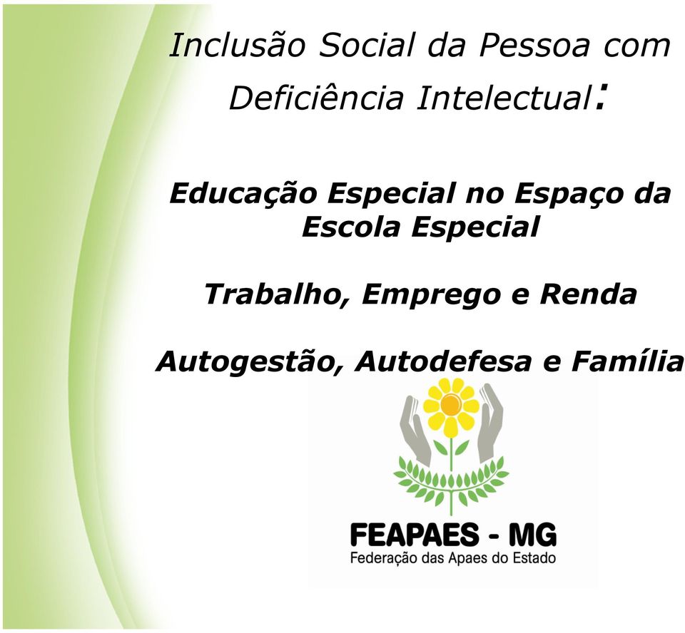 Especial no Espaço da Escola Especial