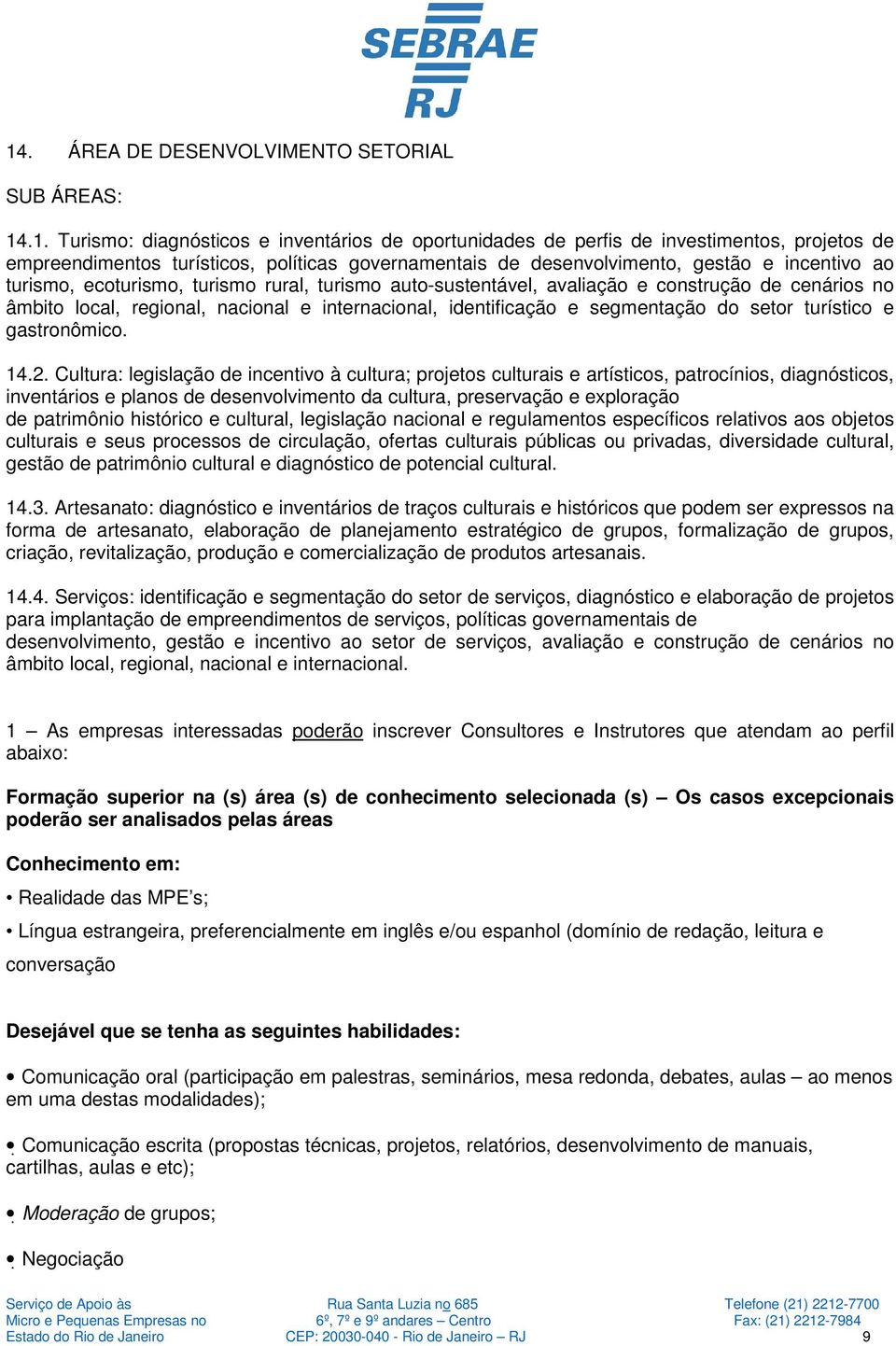 identificação e segmentação do setor turístico e gastronômico. 14.2.