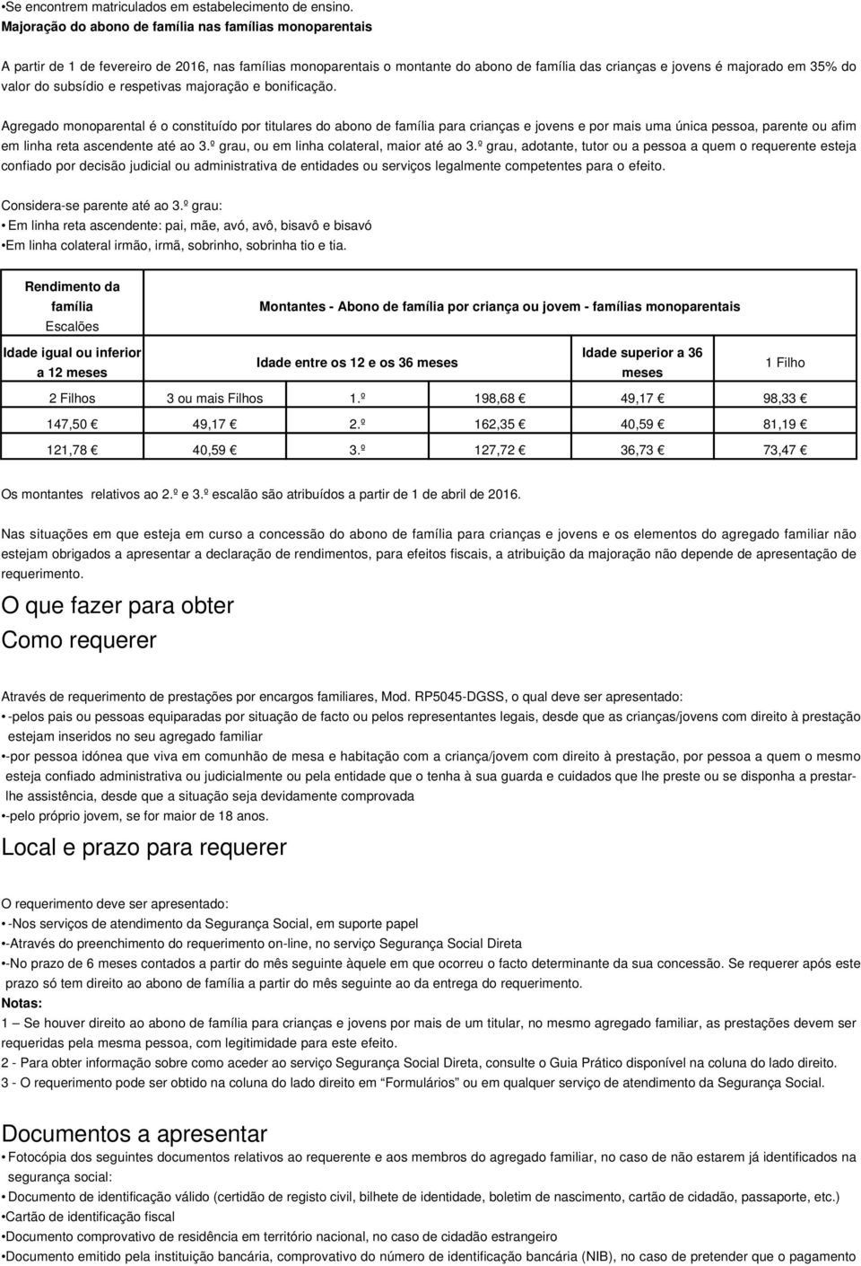 do subsídio e respetivas majoração e bonificação.