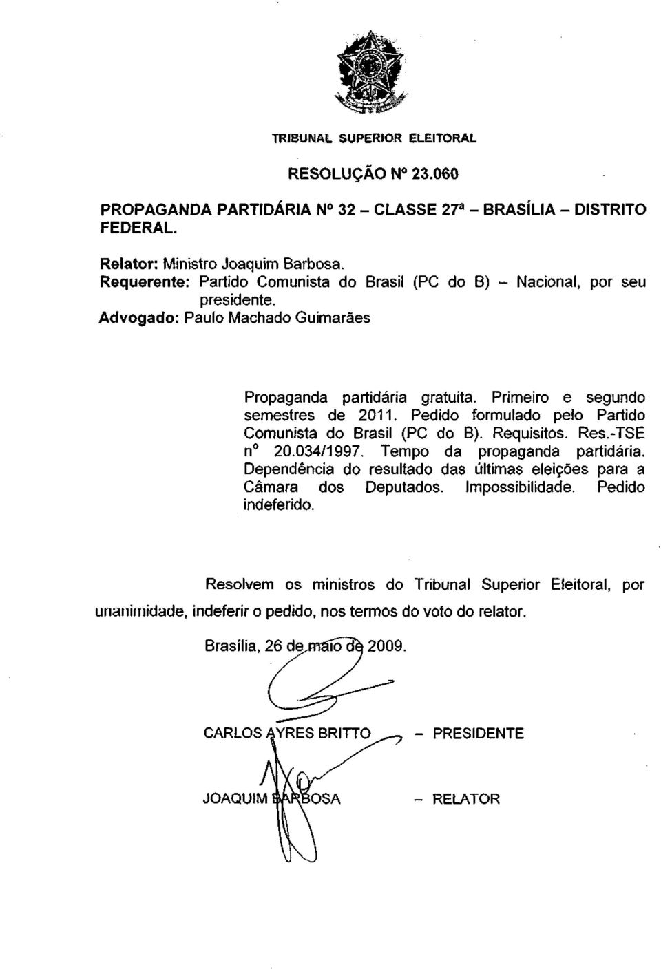 Pedido formulado pelo Partido Comunista do Brasil (PC do B). Requisitos. Res.-TSE n 20.034/1997. Tempo da propaganda partidária.