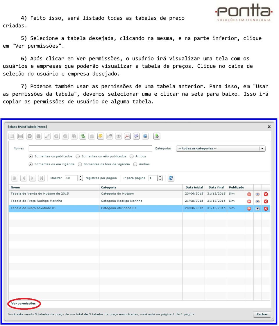 6) Após clicar em Ver permissões, o usuário irá visualizar uma tela com os usuários e empresas que poderão visualizar a tabela de preços.