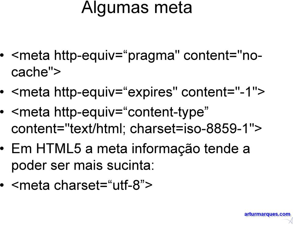 content-type content="text/html; charset=iso-8859-1"> Em HTML5